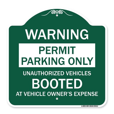 Signmission Permit Parking Unauthorized Vehicles Booted Vehicle Owners Expense Alum, 18" L, 18" H, GW-1818-23311 A-DES-GW-1818-23311